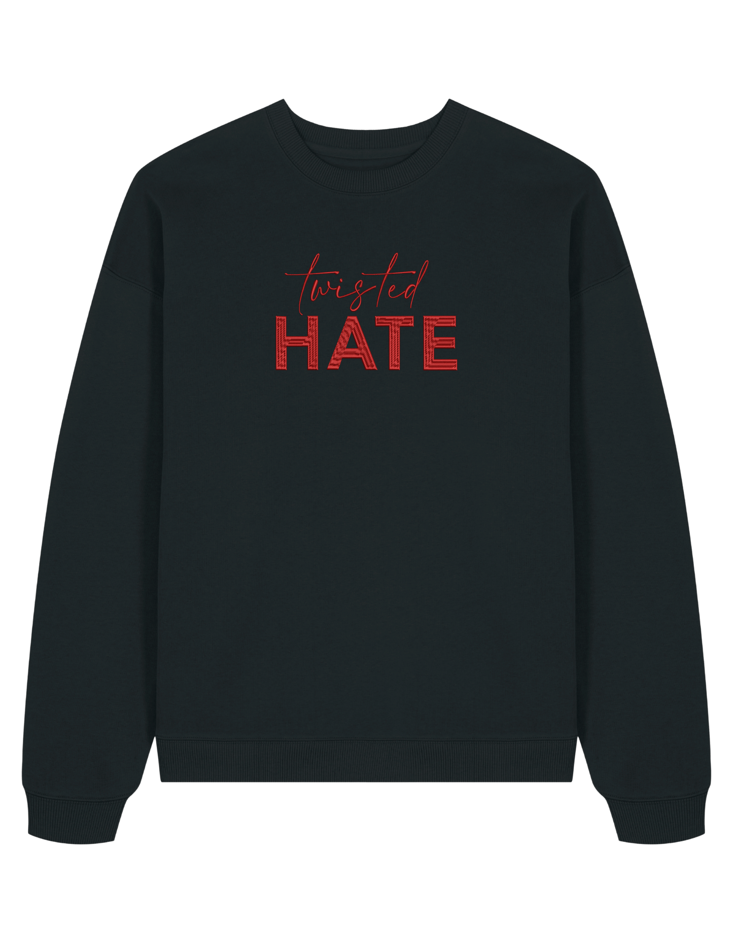 Twisted hate sweatshirt