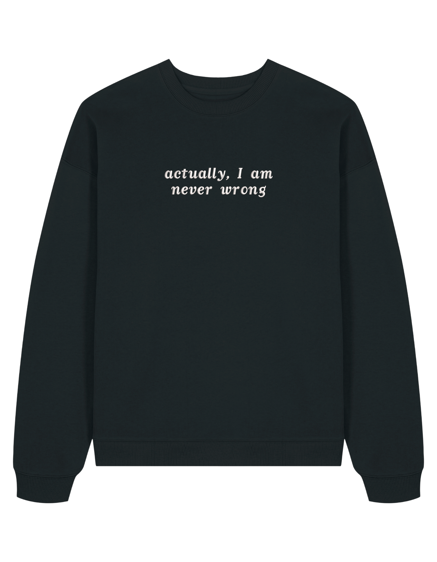 Never wrong sweatshirt mesaje