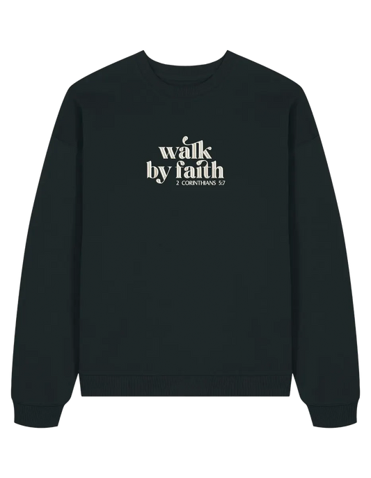 Walk by faith sweatshirt - Thread Muse