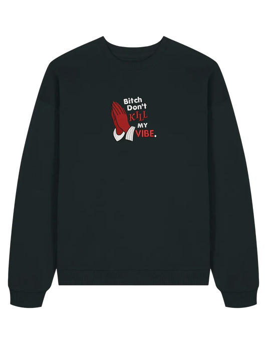 Kill my vibe sweatshirt Kendrick Lamar - Thread Muse