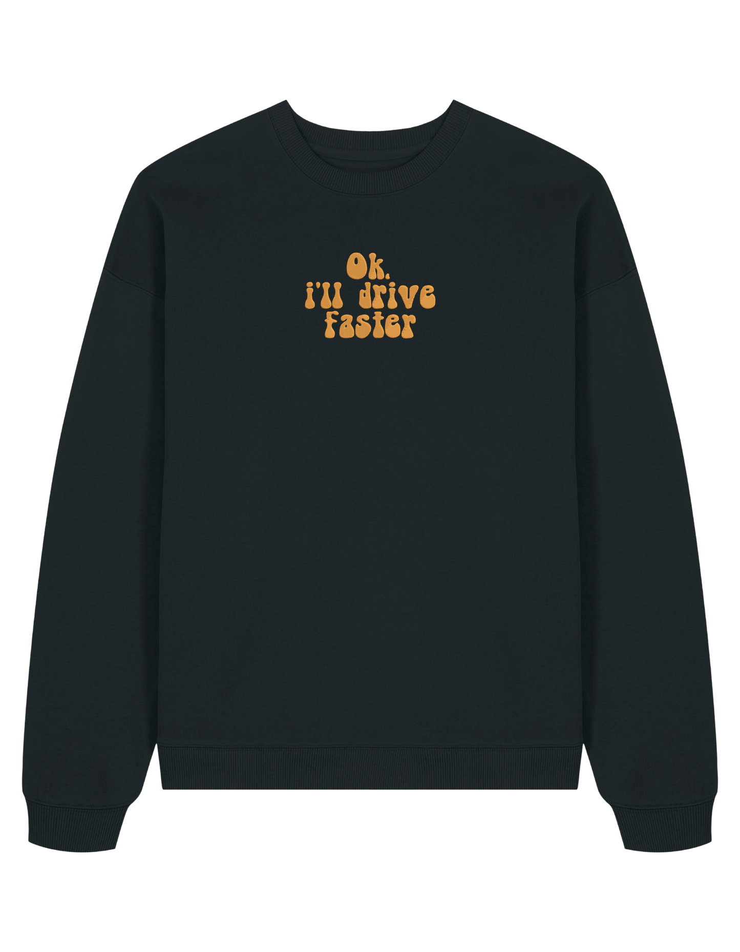 Drive faster sweatshirt F1