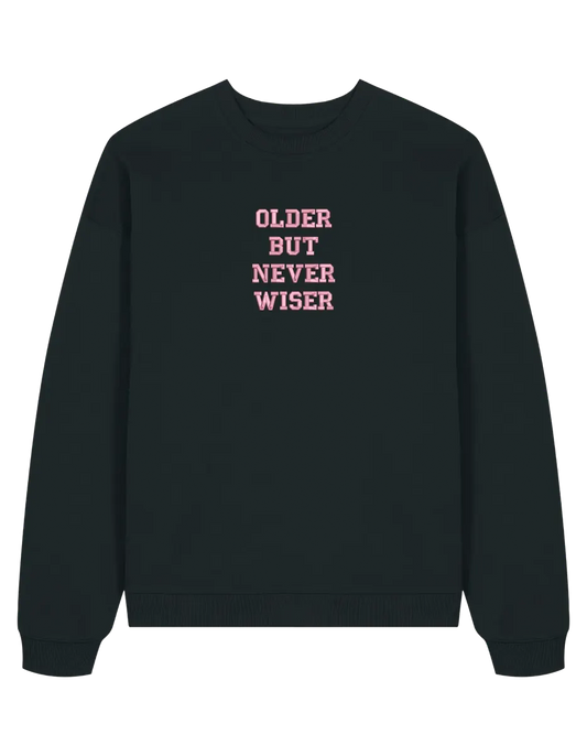 Older but never wiser sweatshirt Taylor Swift - Thread Muse