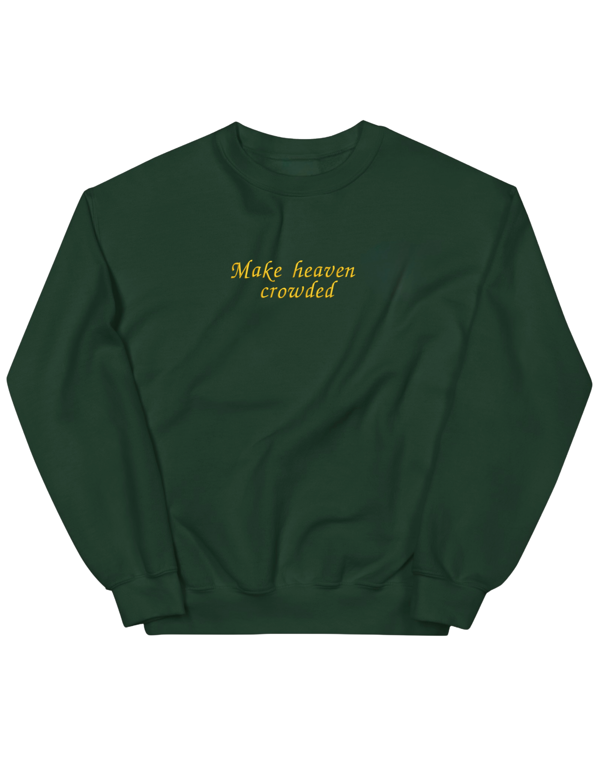 Make heaven crowded sweatshirt - Thread Muse