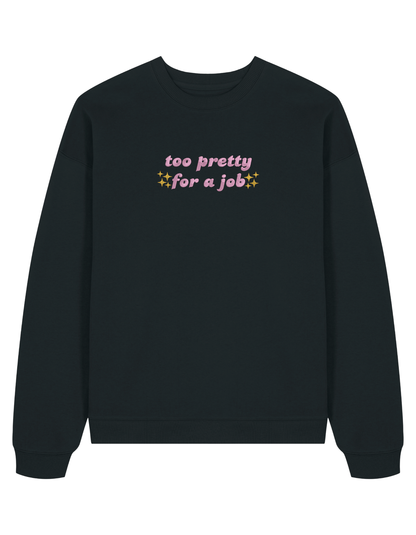 Too pretty sweatshirt Girly