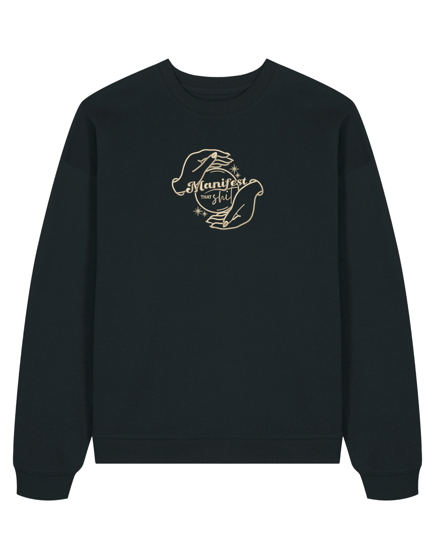 Manifest that shit sweatshirt Girly