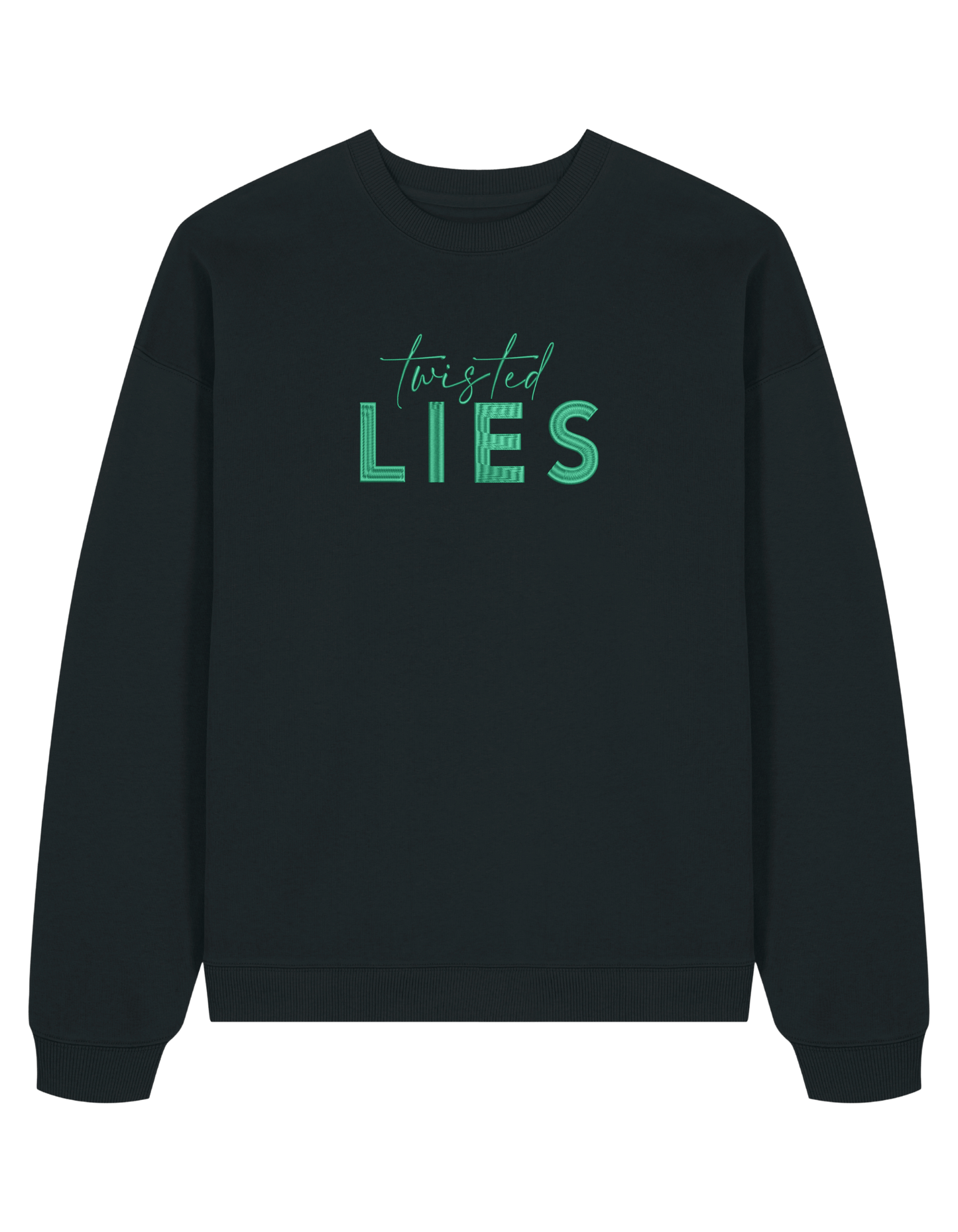 Twisted lies sweatshirt