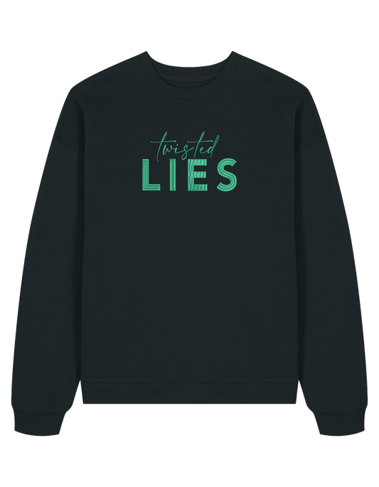 Twisted lies sweatshirt