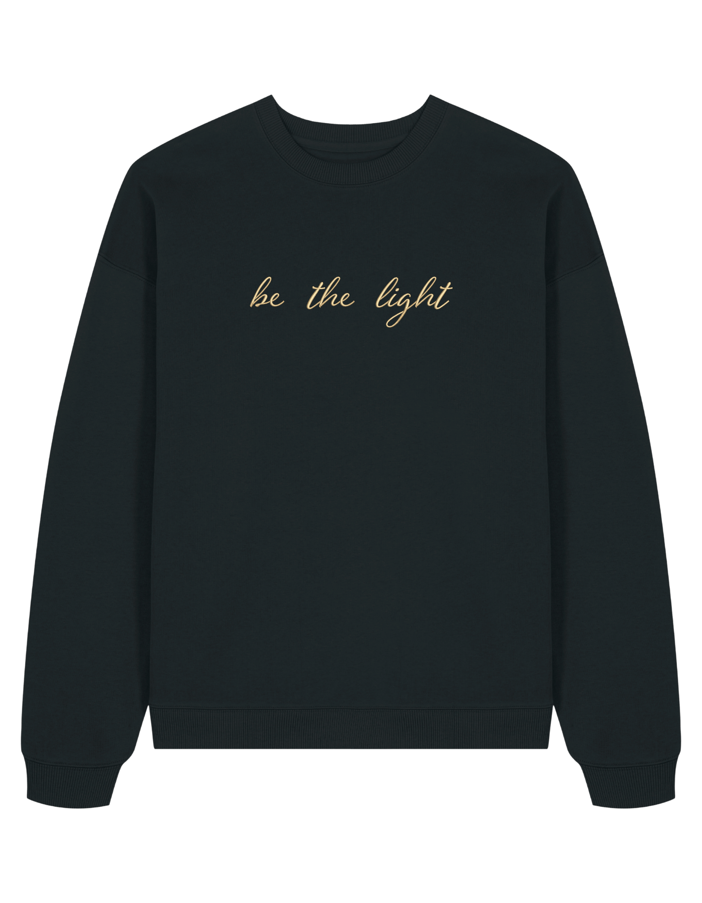 Be the light sweatshirt