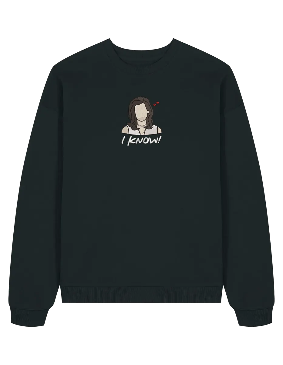 I know sweatshirt Friends - Thread Muse