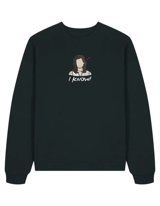 I know sweatshirt Friends - Thread Muse