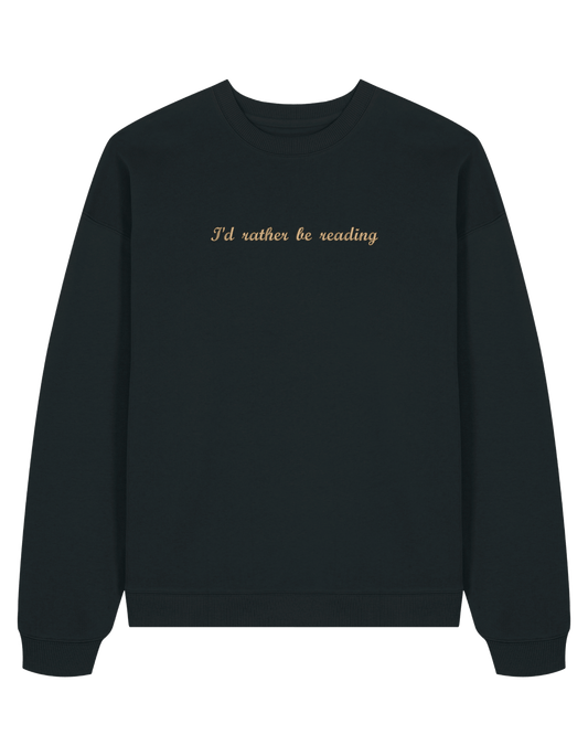 Rather read sweatshirt bookish