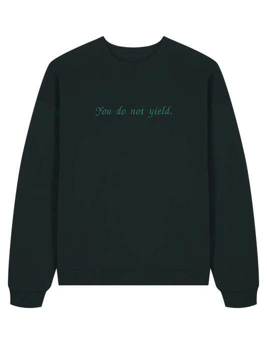 You do not yield sweatshirt Throne of Glass - Thread Muse