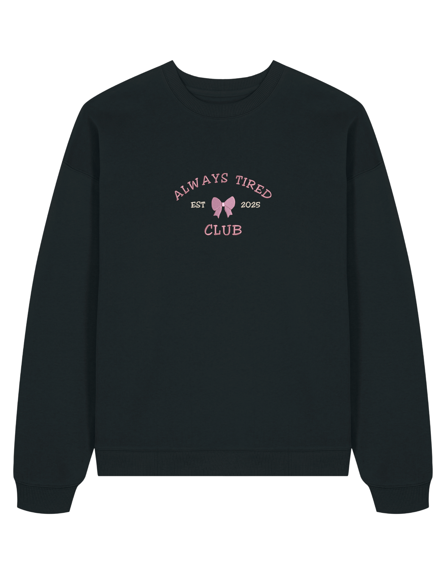 Always tired club sweatshirt Girly