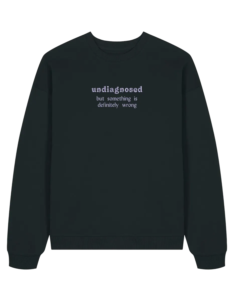 Undiagnosed sweatshirt mesaje - Thread Muse