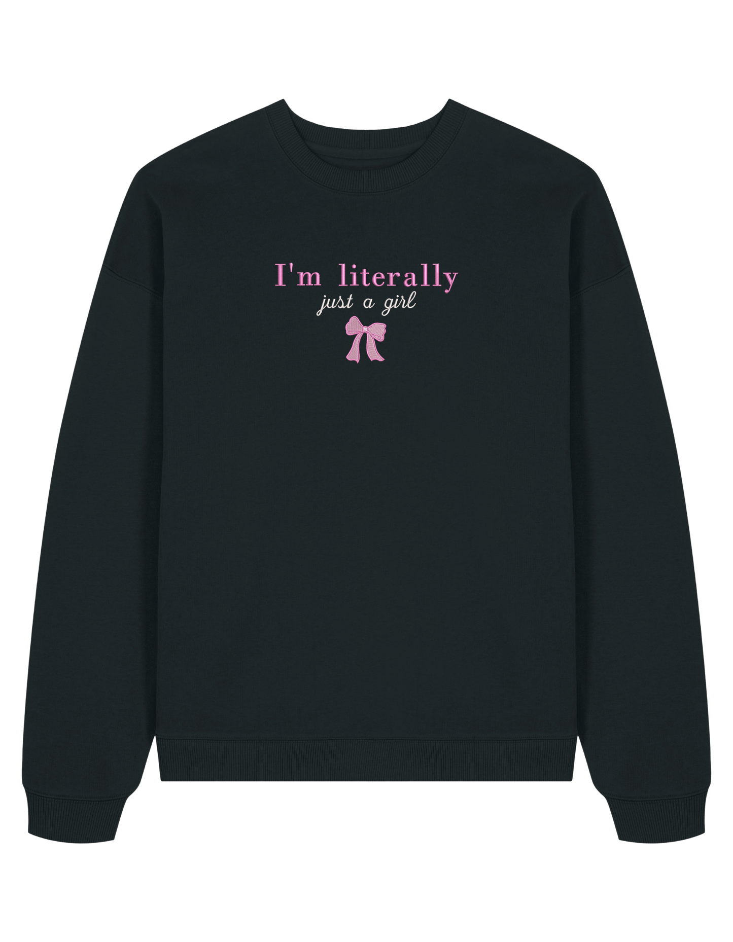 Just a girl sweatshirt Girly