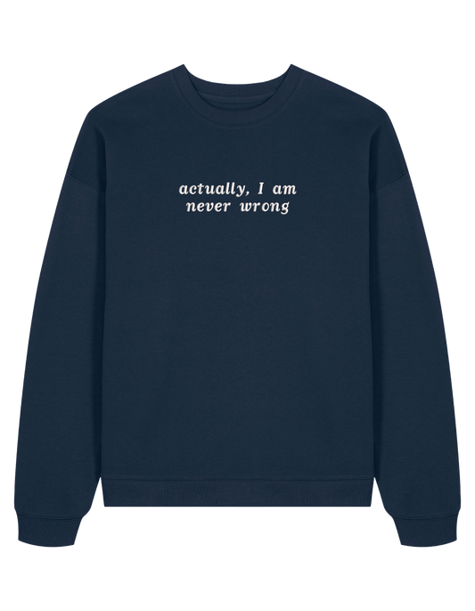 Never wrong sweatshirt mesaje