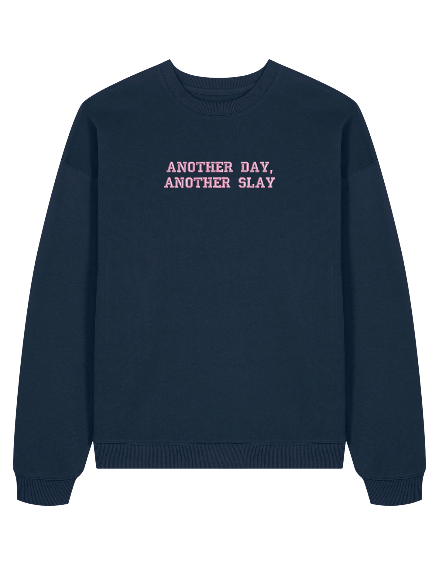 Another day sweatshirt Girly