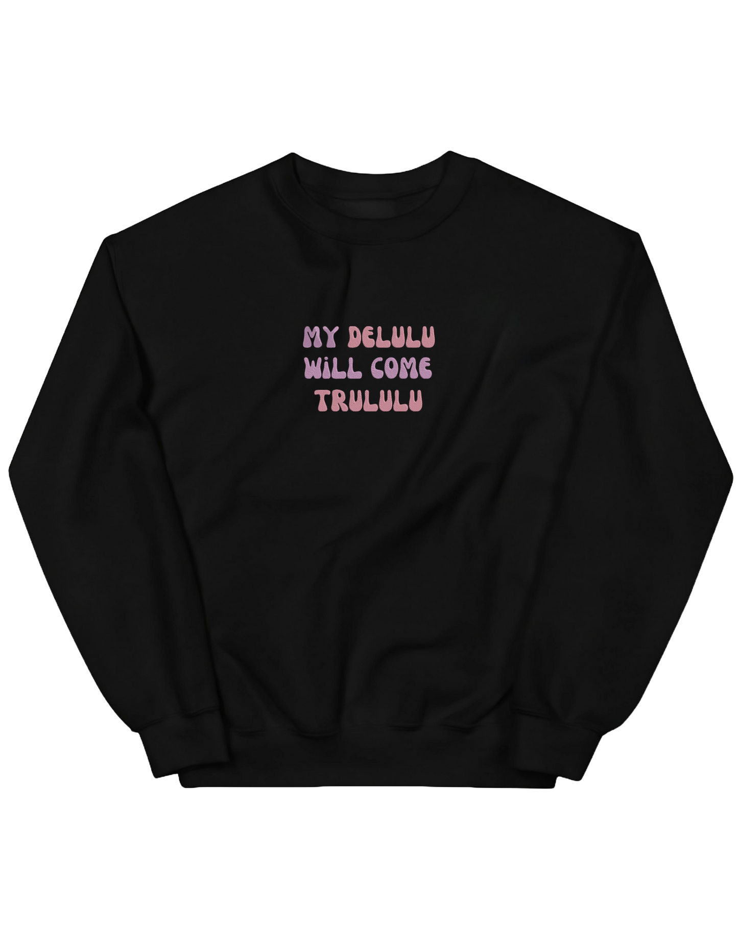 My delulu sweatshirt mesaje - Thread Muse
