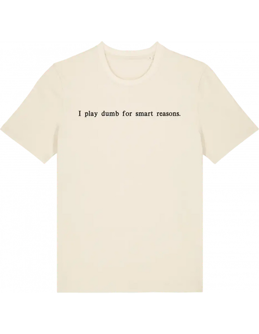 I play dumb tricou - Thread Muse