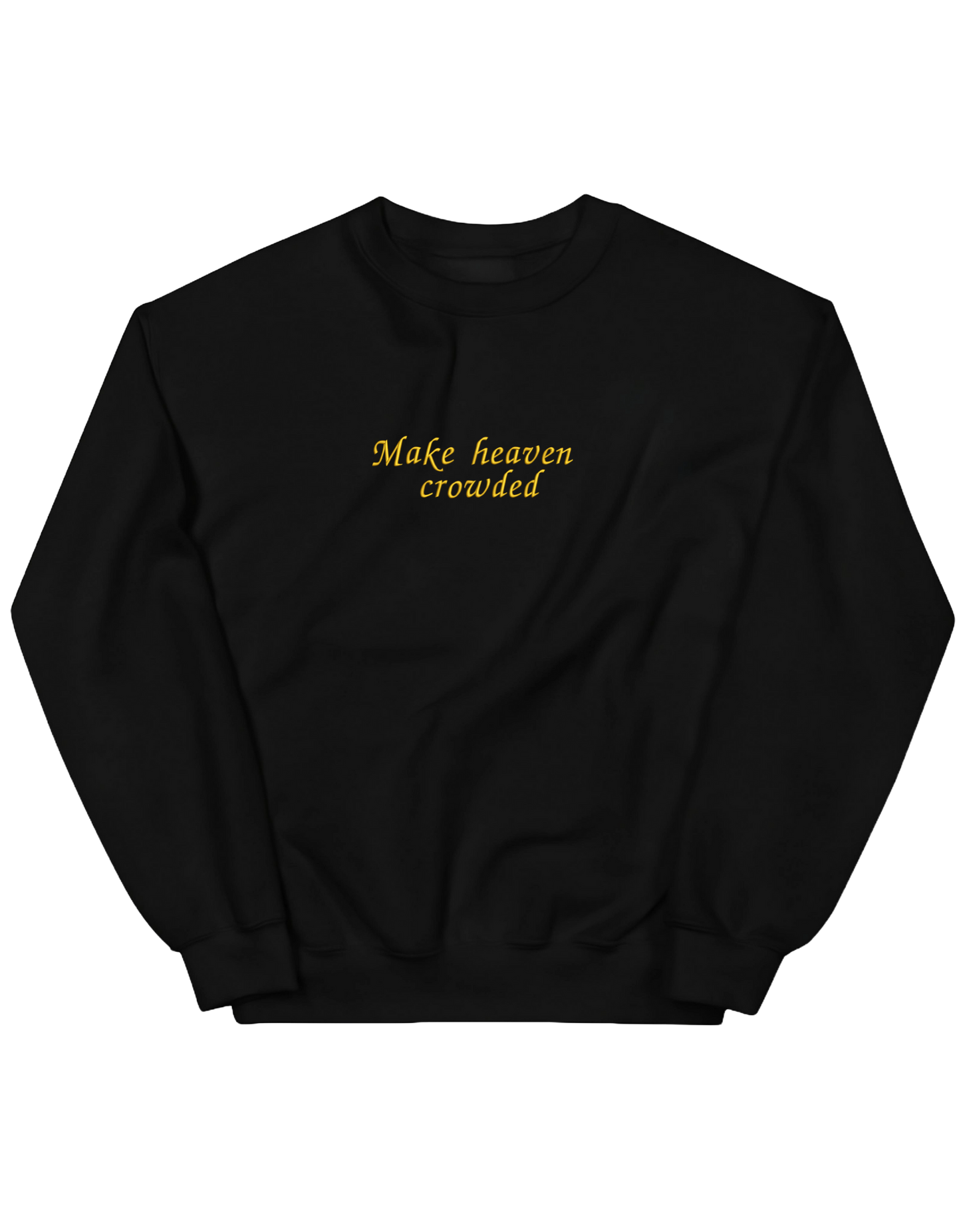 Make heaven crowded sweatshirt - Thread Muse
