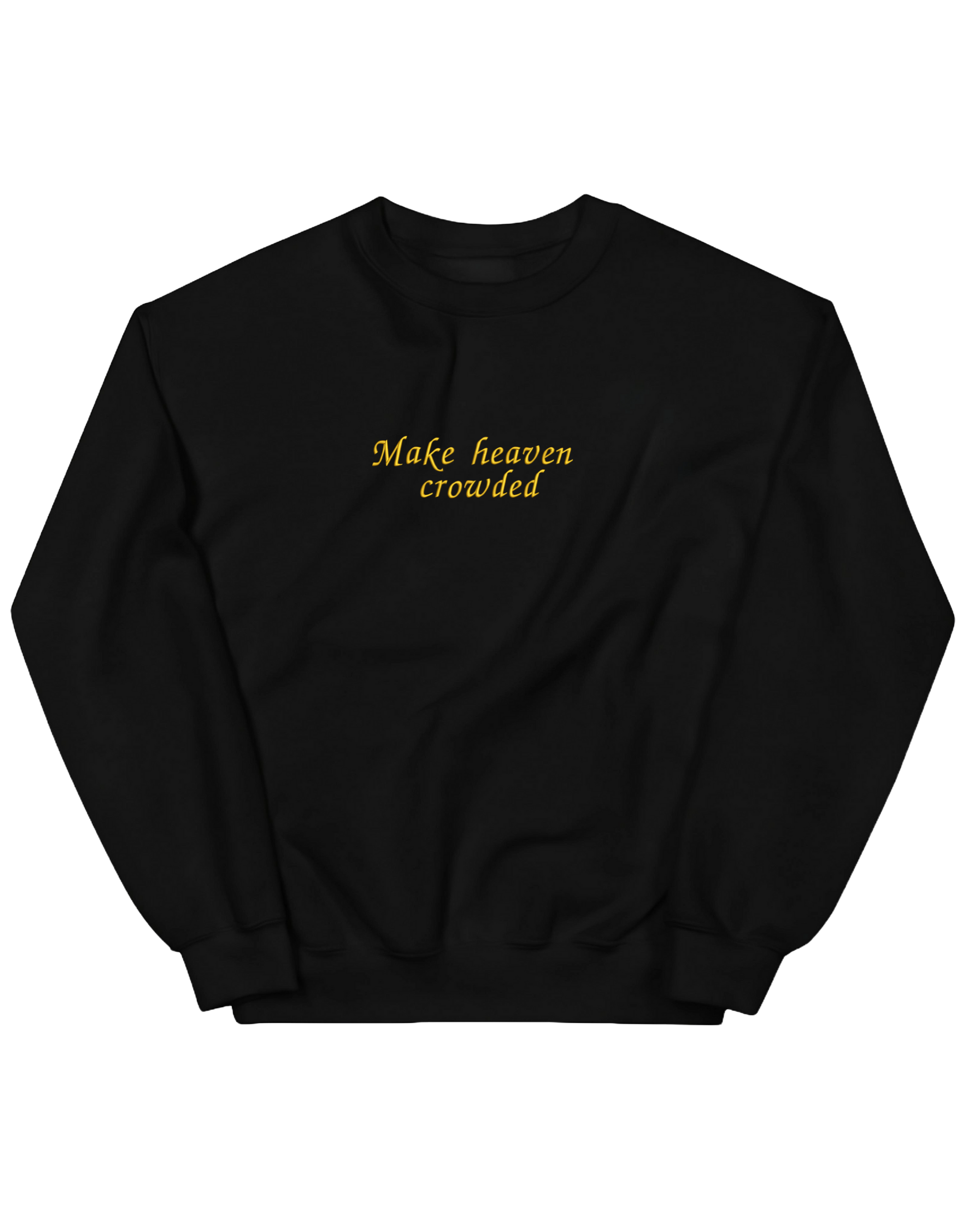 Make heaven crowded sweatshirt - Thread Muse