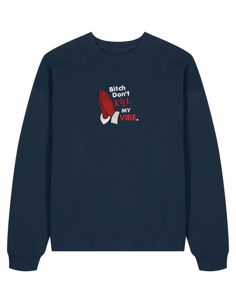 Kill my vibe sweatshirt Kendrick Lamar - Thread Muse