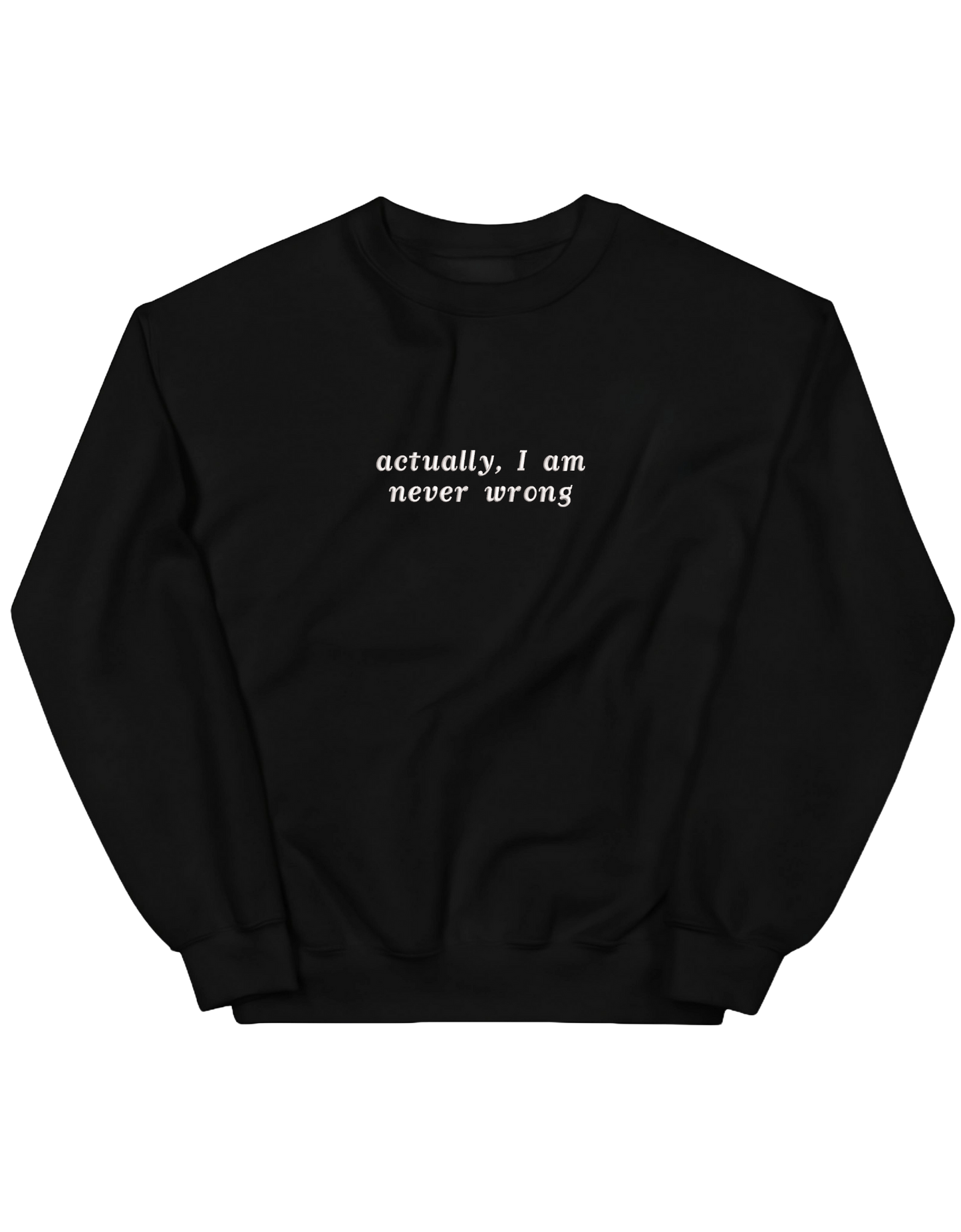 Never wrong sweatshirt mesaje