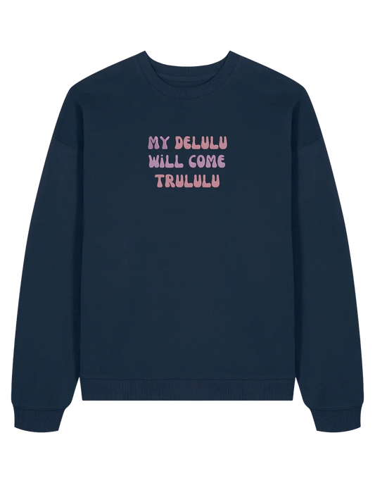 My delulu sweatshirt mesaje - Thread Muse