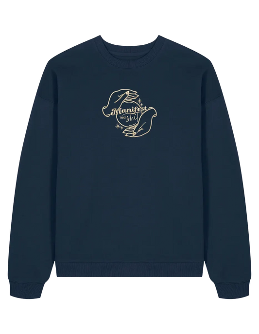 Manifest that shit sweatshirt Girly - Thread Muse