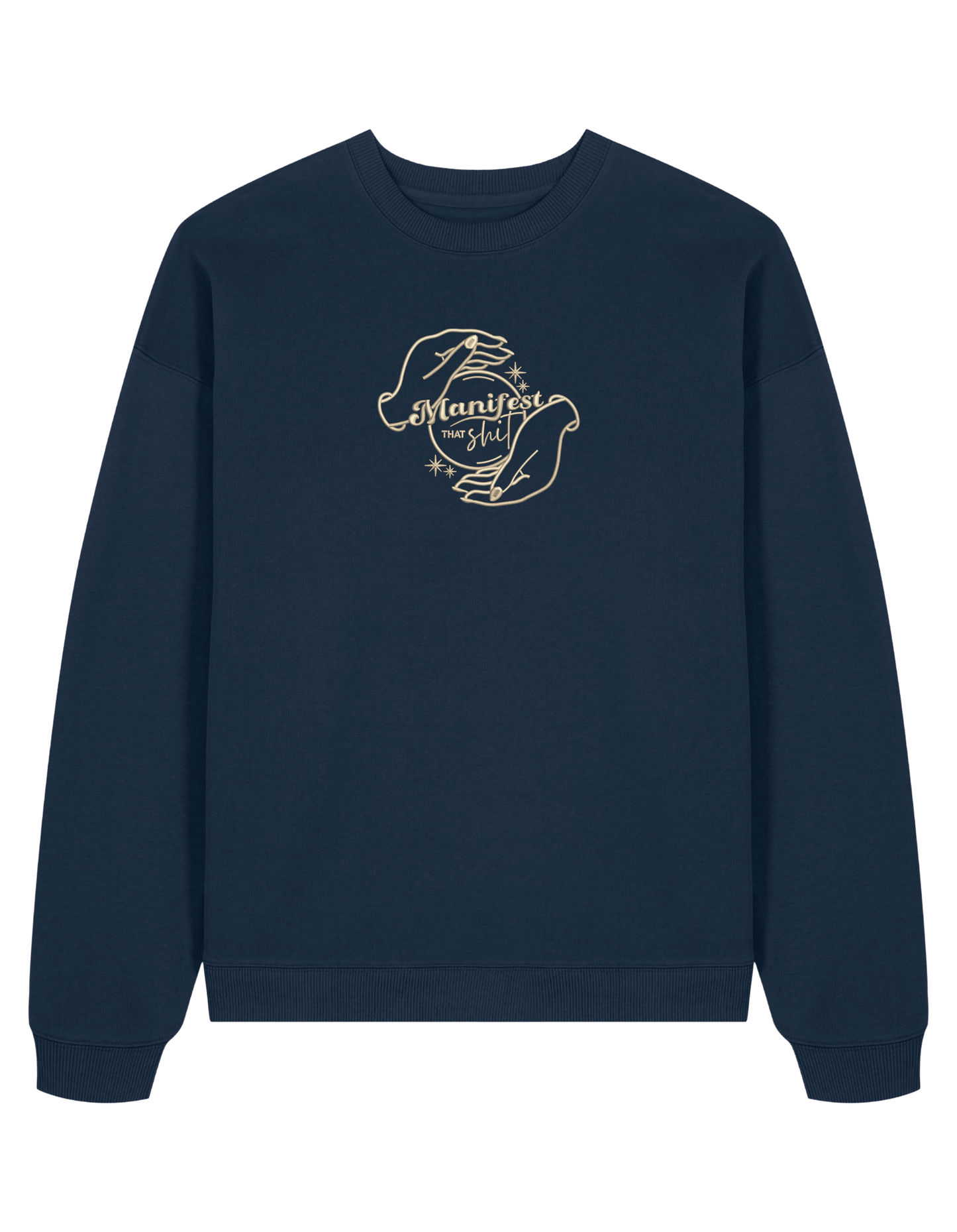 Manifest that shit sweatshirt Girly