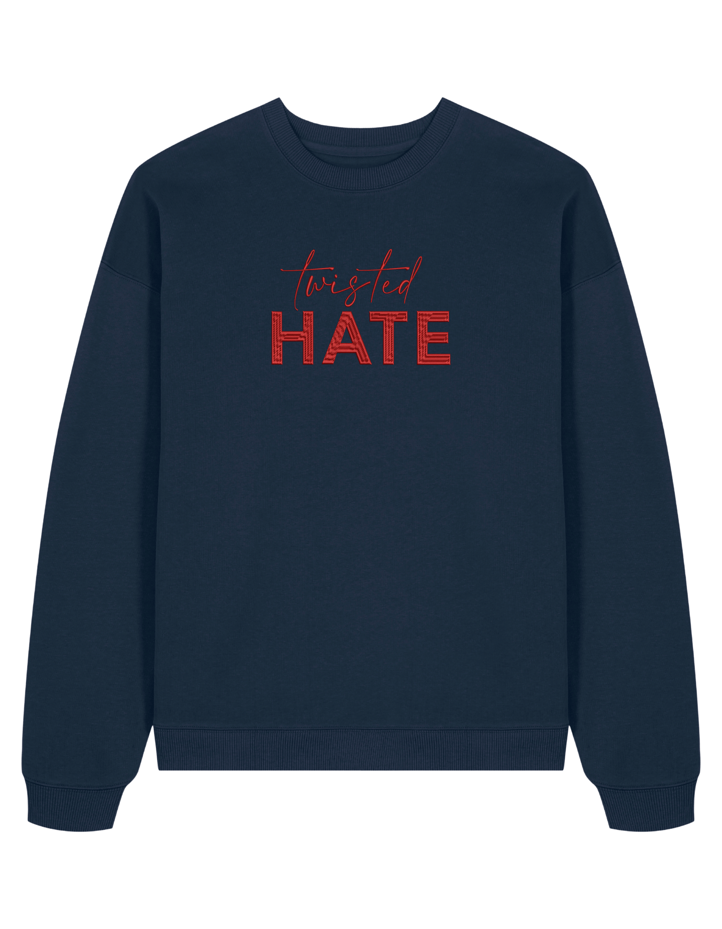 Twisted hate sweatshirt