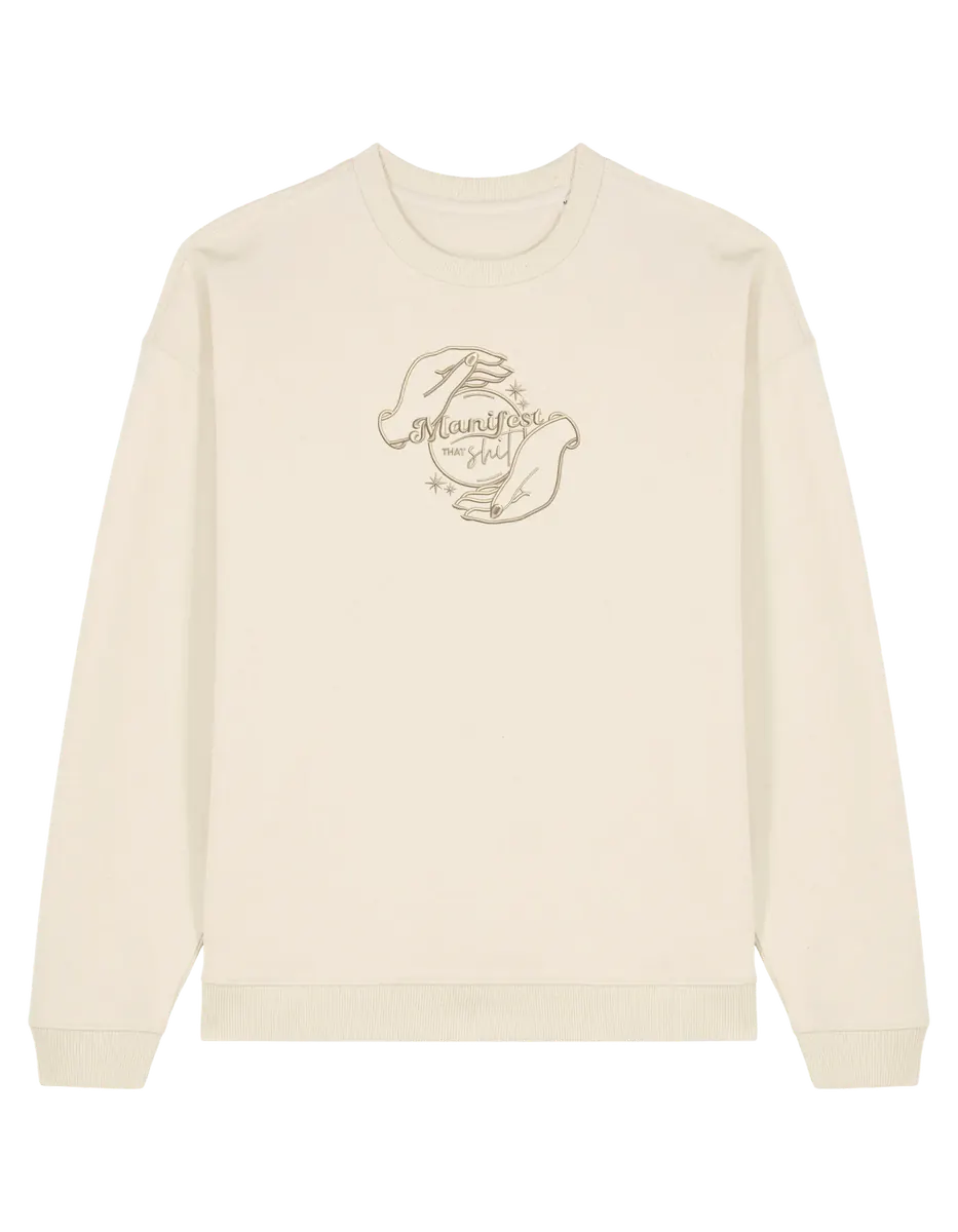 Manifest that shit sweatshirt Girly - Thread Muse