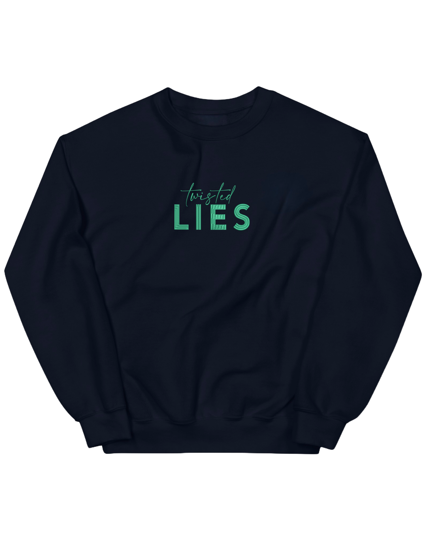 Twisted lies sweatshirt