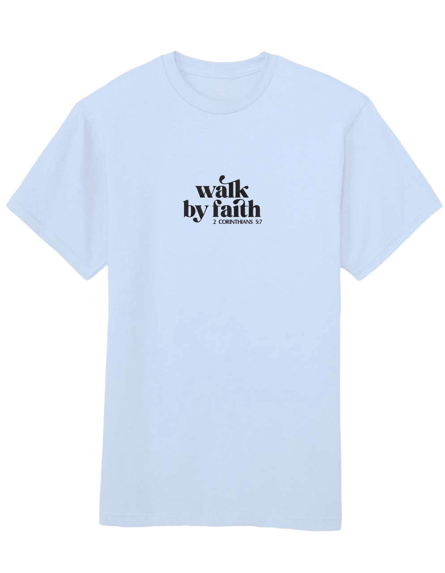 Walk by faith tricou - Thread Muse