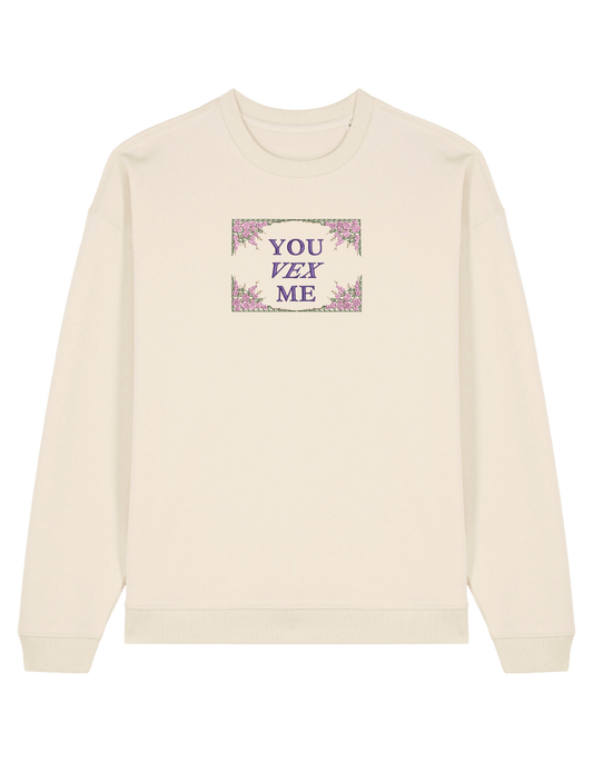 You vex me sweatshirt Bridgerton