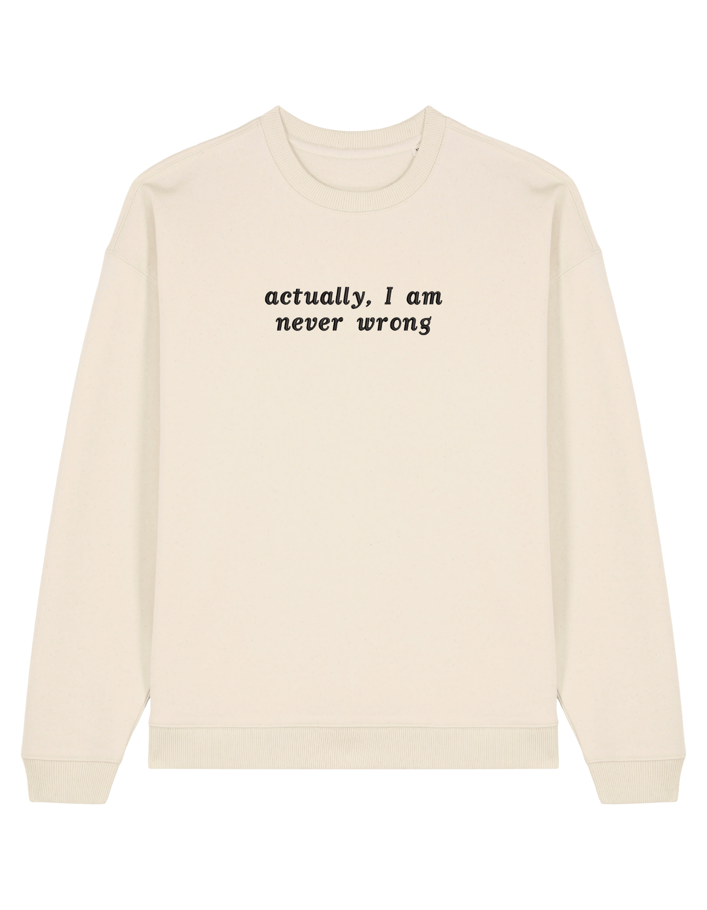 Never wrong sweatshirt mesaje