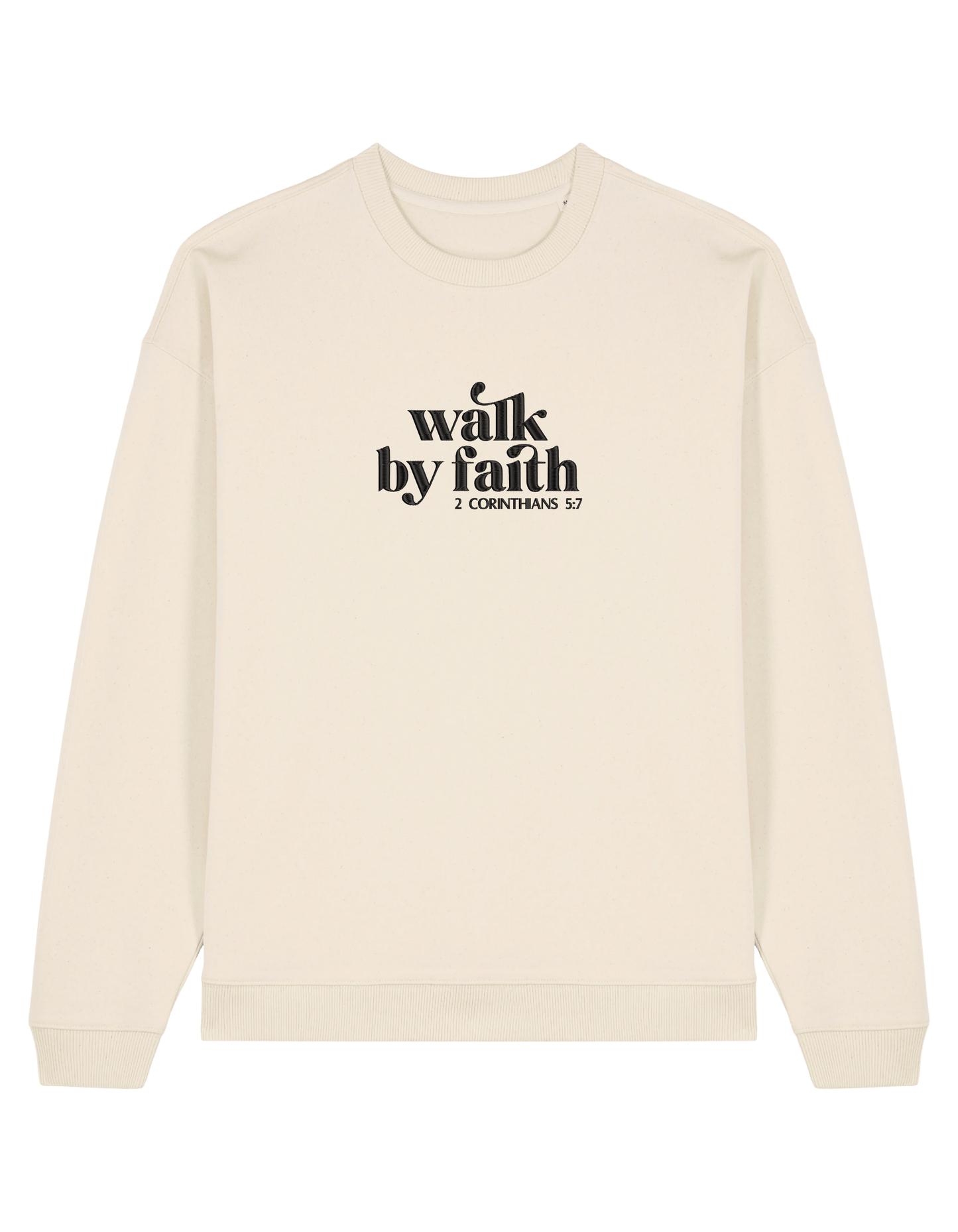 Walk by faith sweatshirt