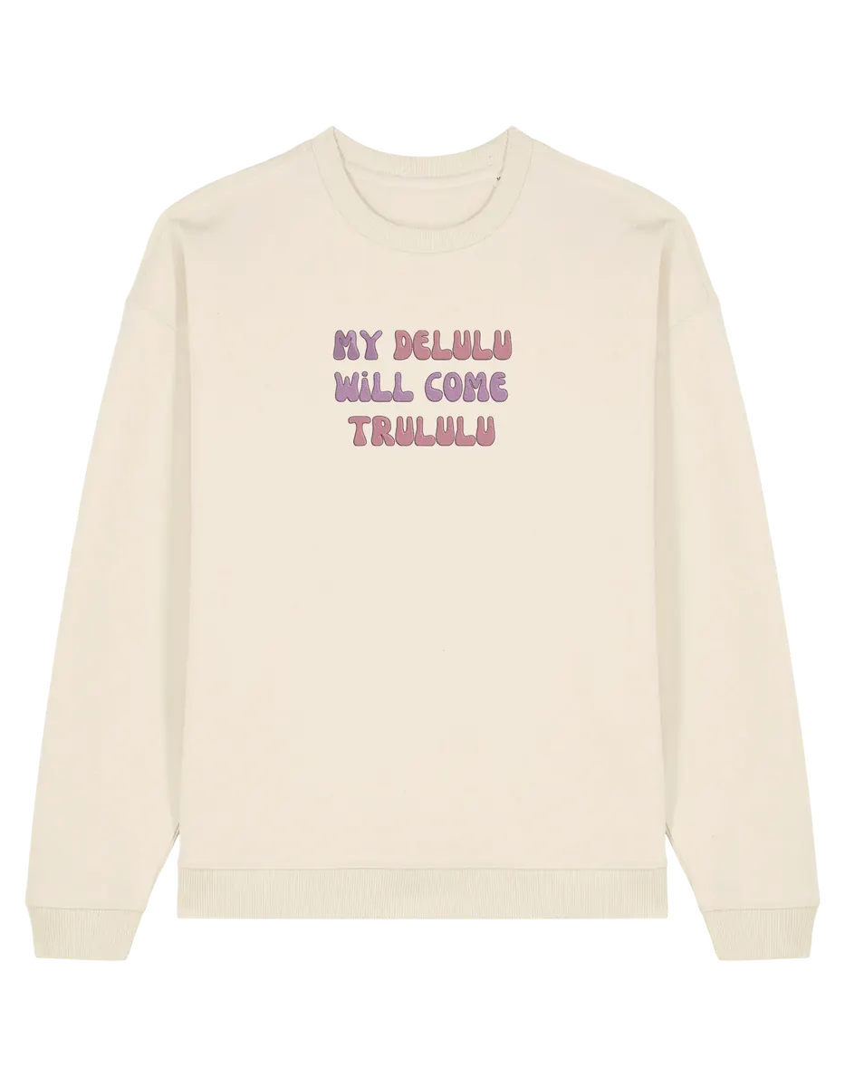 My delulu sweatshirt mesaje - Thread Muse