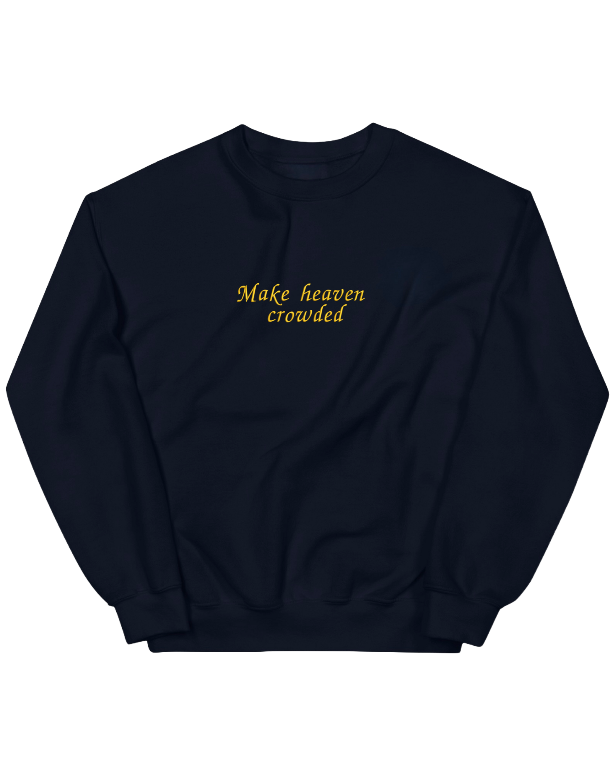 Make heaven crowded sweatshirt - Thread Muse