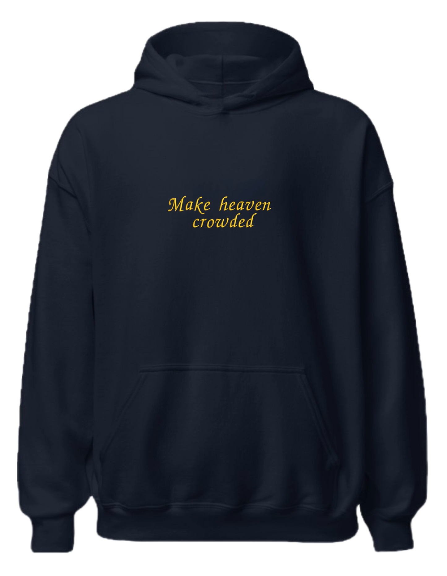 Make heaven crowded hoodie - Thread Muse