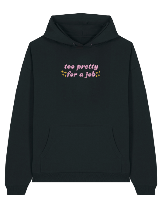Too pretty hoodie Girly