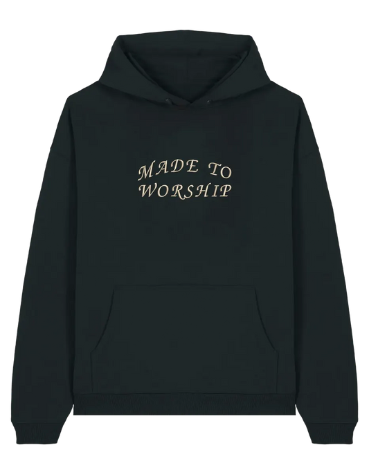 Made to worship hoodie - Thread Muse