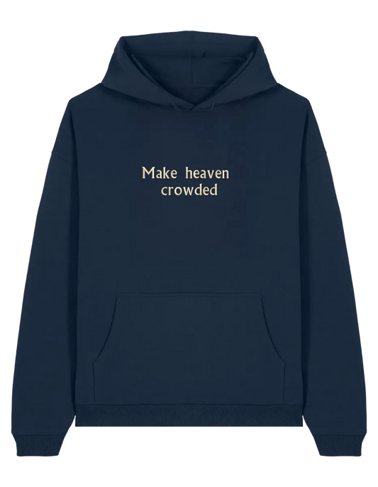 Make heaven crowded hoodie - Thread Muse