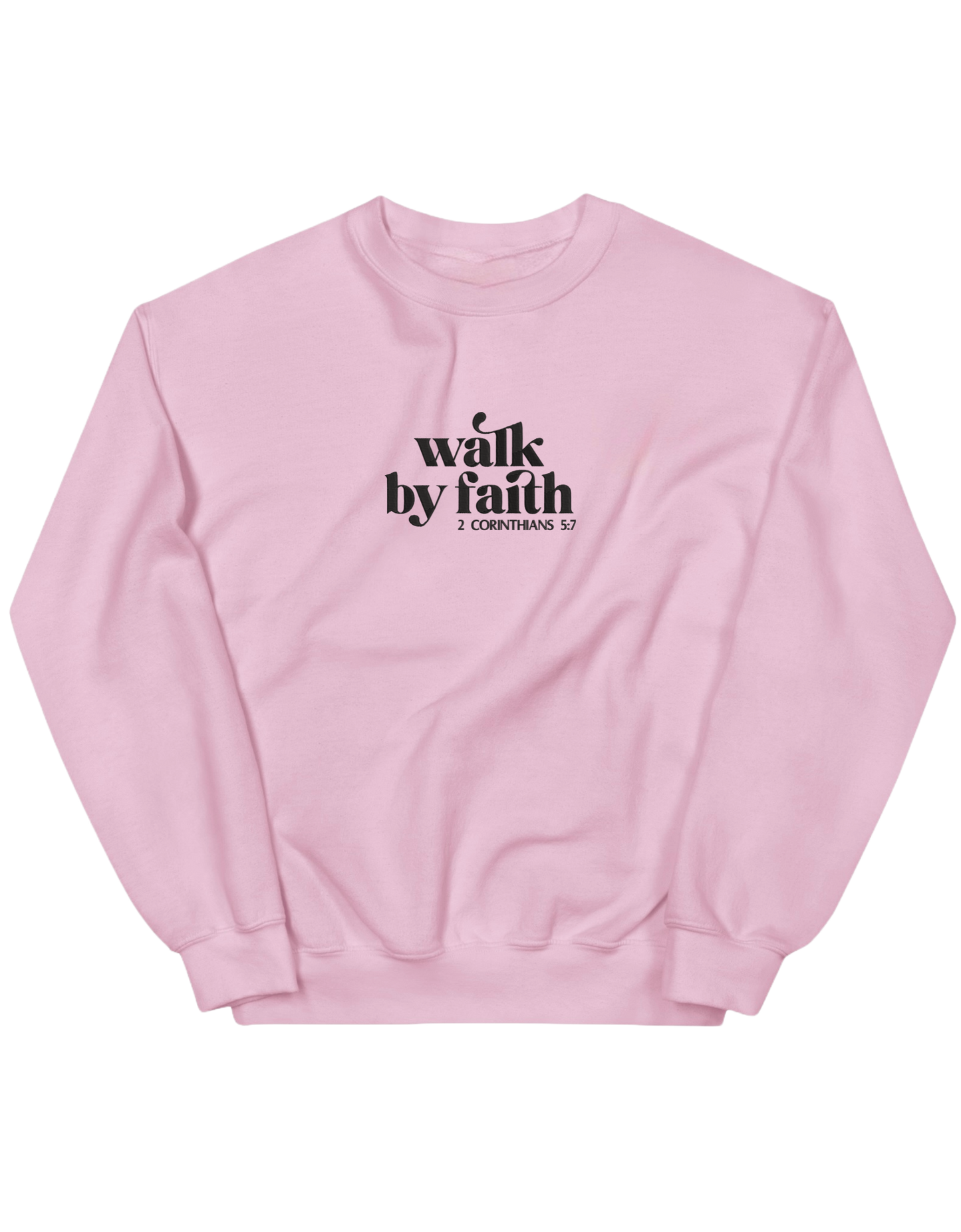 Walk by faith sweatshirt