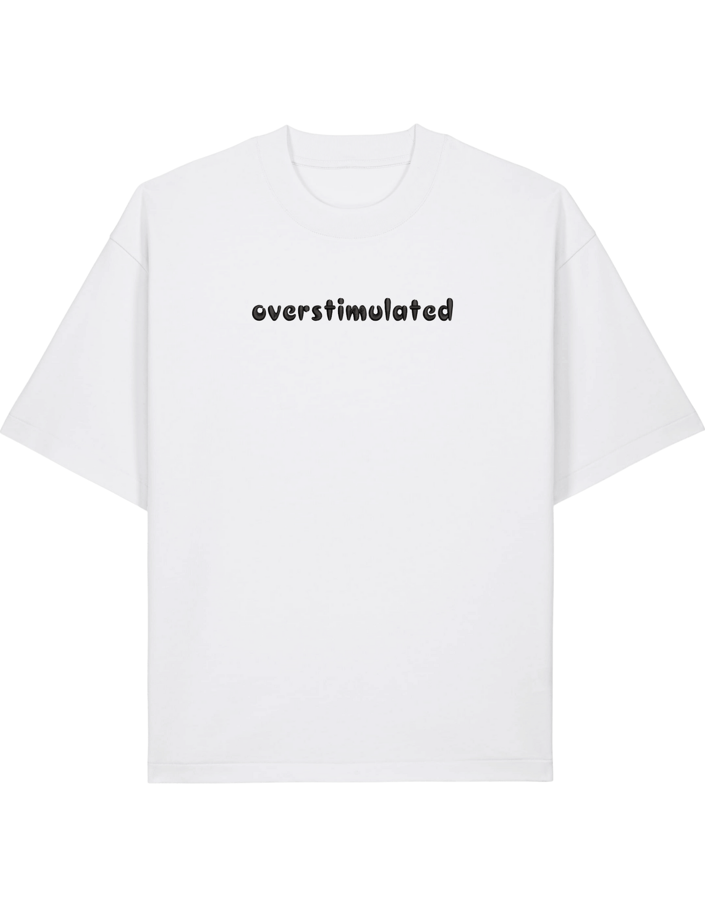 Overstimulated tricou