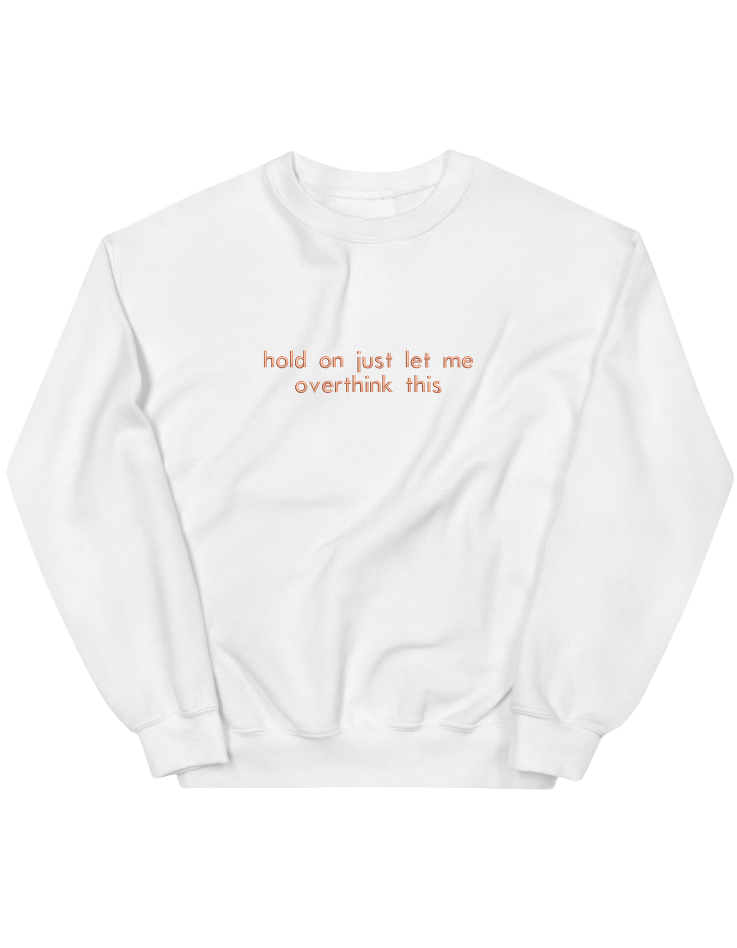 Overthink sweatshirt mesaje - Thread Muse