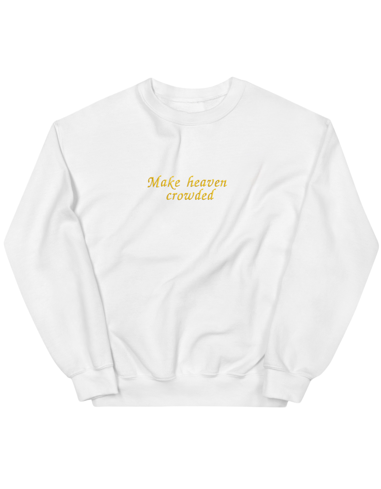Make heaven crowded sweatshirt - Thread Muse