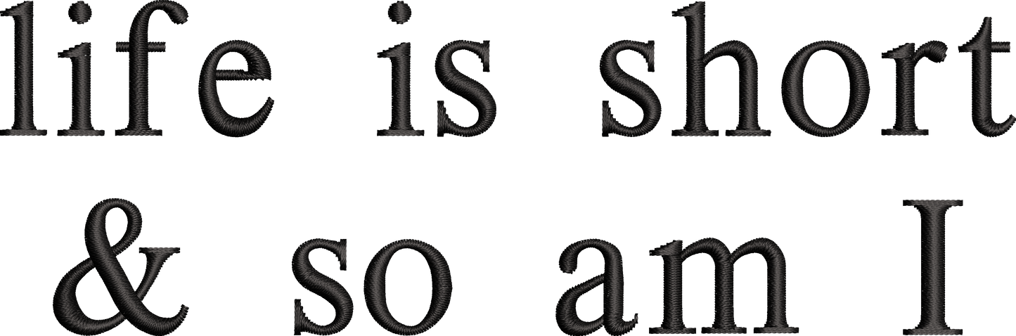 Life is short sweatshirt - Thread Muse
