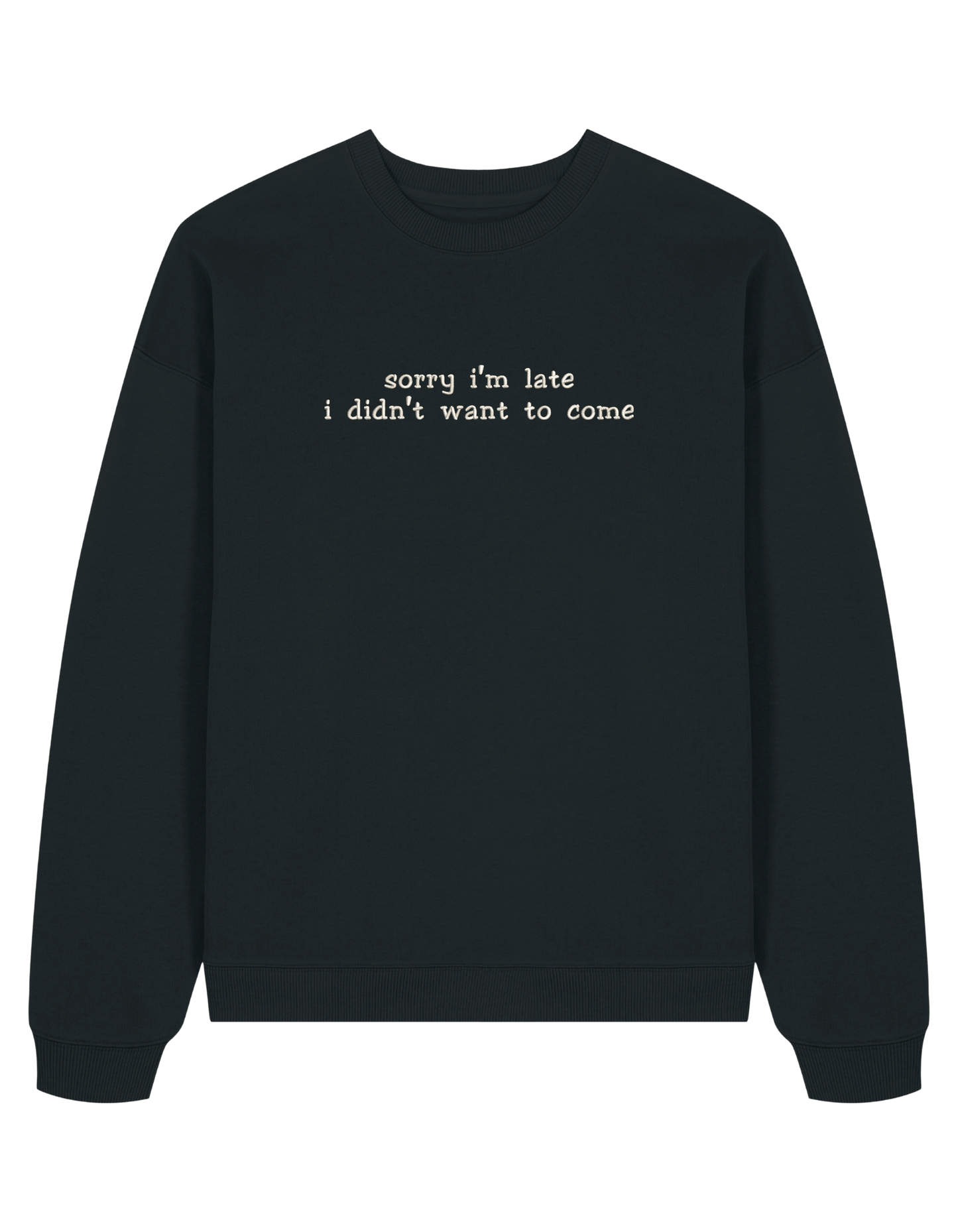 Late sweatshirt mesaje