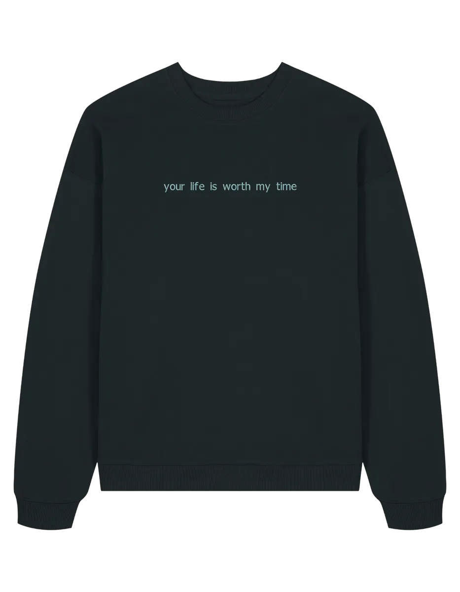Worth my time sweatshirt Medical
